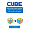 CUBE (Paperback): Everything You Need to Know to Solve ANY 3x3x3 Rubik's Cube Without Frustration