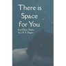 There is Space for You.