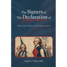 Signers of The Declaration of Independence: Their Lives, Their Loves, Their Laments