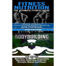 Fitness Nutrition & Bodybuilding: Fitness Nutrition: The Ultimate Fitness Guide & Bodybuilding: Meal Plans, Recipes and Bodybuilding Nutrition