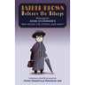 Father Brown Reforms the Liturgy: Being the Tract "Why Revive the Liturgy, and How?"