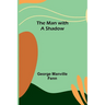 The Man with a Shadow