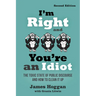 I'm Right and You're an Idiot - 2nd Edition: The Toxic State of Public Discourse and How to Clean It Up