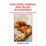 Evolution, Purpose, and Values in Economics