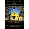 The Great Pyramid of Belize: home of the Sakred Ankestral Temple of Kwa Ta Man I forwarding the Sakred Order of the Ankh through Divine Social Econ