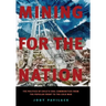 Mining for the Nation: The Politics of Chile's Coal Communities from the Popular Front to the Cold War