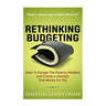 Rethinking Budgeting - How to Escape the Poverty Mindset and Create a Lifestyle