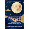 Welcome, Wonder: A Season of Practices to Curate an Awe-Filled Life