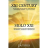 XXI Century Selection of the Most Appropriate Aphorisms, Maxims & Quotations / Siglo XXI Selección de Los Más Apropiados Aforismos, Máximas Y Sentenci