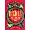 The Mexican Witch Lifestyle: Brujeria Spells, Tarot, and Crystal Magic