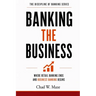 Banking the Business: Where Retail Banking Ends and Business Banking Begins