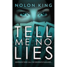 Tell Me No Lies