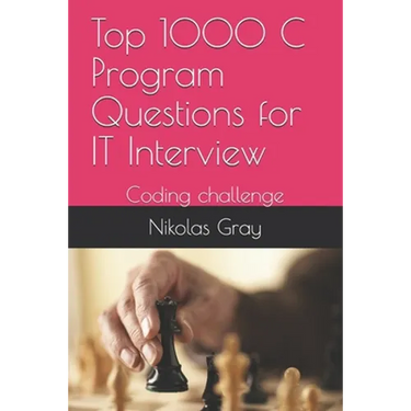 Top 1000 C Program Questions for IT Interview: Coding challenge