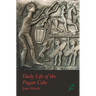 Daily Life of the Pagan Celts