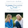 Mother-Daughter Duet: Getting to the Relationship You Want with Your Adult Daughter