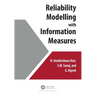 Reliability Modelling with Information Measures
