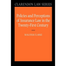 Policies and Perceptions of Insurance Law in the Twenty First Century
