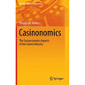 Casinonomics: The Socioeconomic Impacts of the Casino Industry