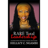 RARE Total Leadership: Leading with the Head, Heart and Hands