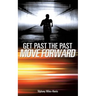Get Past the Past