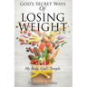 God's Secret Ways Of Losing Weight