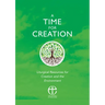 A Time for Creation: Liturgical Resources for Creation and the Environment