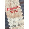 Stranger West: Paranormal true stories from western United states