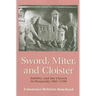 Sword, Miter, and Cloister: Nobility and the Church in Burgundy, 980-1198