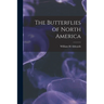 The Butterflies of North America