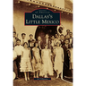 Dallas's Little Mexico