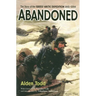 Abandoned: The Story of the Greely Arctic Expedition 1881-1884