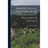 Mareen Duvall and Some of His Descendants / [Richard M. Duvall]