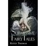 Submissive Fairy Tales