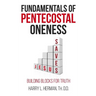 Fundamentals of Pentecostal Oneness