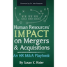 Human Resources' IMPACT on Mergers and Acquisitions: An HR M&A Playbook