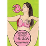 Secrets Between the Legs: Hairy Scary Stories of Waxing