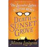 The Lavender Ladies Detective Agency: Death in Sunset Grove