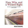 Fists, Wits, and a Wicked Right: Surviving on the Wild Side of the Street Second Edition