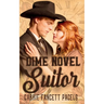 Dime Novel Suitor: A Novella