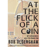 At The Flick Of A Coin: My Experiences As A Ten Pound Pom