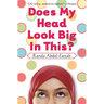 Does My Head Look Big in This?