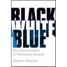 Black White Blue: The Assassination of Patrolman James Sackett