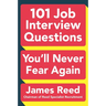 101 Job Interview Questions You'll Never Fear Again