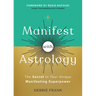 Manifest with Astrology: The Secret to Your Unique Manifesting Superpower