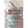 The Real Red Violin: A True Story About Rembert, the Stradivarius Wurlitzer and The Mendelssohn Stradivarius, with a Play Simply Called Rembert