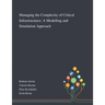 Managing the Complexity of Critical Infrastructures: A Modelling and Simulation Approach