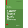 A Journey Through Ergodic Theorems