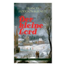 Der Kleine Lord (Weihnachtsedition): Der Beliebte Kinderbuch-Klassiker