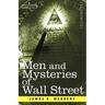 Men and Mysteries of Wall Street