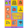 The Teenage Toolkit: Essential Skills and Strategies for Success"